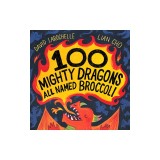 100 Mighty Dragons All Named Broccoli
