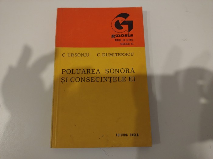 Poluarea sonoră și consecințele ei. C. Ursoniu și C. Dumitrescu