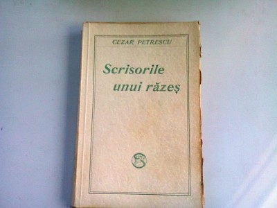 SCRISORILE UNUI RAZES - Cezar Petrescu foto