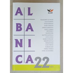 ALBANICA , REVISTA STIINTIFICA SI CULTURALA A ASOCIATIEI LIGA ALBANEZILOR DIN ROMANIA , NR. 22 , 2024
