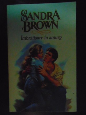 Imbratisare in amurg-Sandra Brown foto