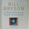 A SHORT HISTORY OF NEARLY EVERYTHING by BIIL BRYSON , ILLUSTRATED, 2005