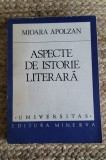 ASPECTE DE ISTORIE LITERARA-MIOARA APOLZAN