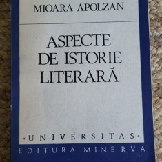 ASPECTE DE ISTORIE LITERARA-MIOARA APOLZAN