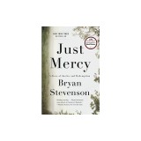 Just Mercy: A Story of Justice and Redemption
