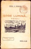 Spre Lumina - Mihail D. Stamate - Editura Lumina, 1932 - Poezie Romantica, volum vechi