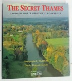 THE SECRET THAMES , A BIRD ' S EYE VIEW OF BRITAIN ' S MOST FAMOUS RIVER by DUNCAN MACKEY , 1992 * BOGAT ILUSTRATA