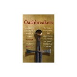 Oathbreakers: The War of Brothers That Shattered an Empire and Made Medieval Europe