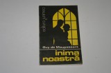 Inima noastra - Guy de Maupassant