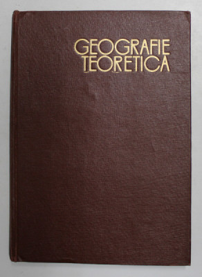 GEOGRAFIE TEORETICA de VINTILA MIHAILESCU , 1968 foto