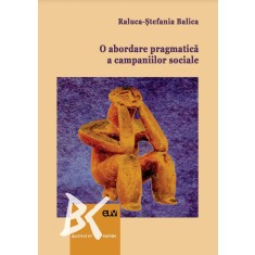 O abordare pragmatica a campaniilor sociale &ndash; Raluca-Stefania Balica