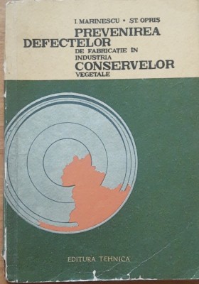 PREVENIREA DEFECTELOR DE FABRICATIE IN INDUSTRIA CONSERVELOR VEGETALE/ 1967 foto