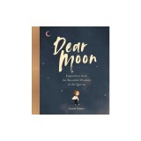Dear Moon: Inspiration from the Beautiful Wisdom of the Qur'an