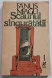Scaunul Singuratatii - Fanus Neagu
