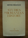 DENNIS DELETANT - STUDIES IN ROMANIAN HISTORY - 1991