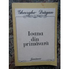 Ioana din primavara - GHEORGHE DRAGAN