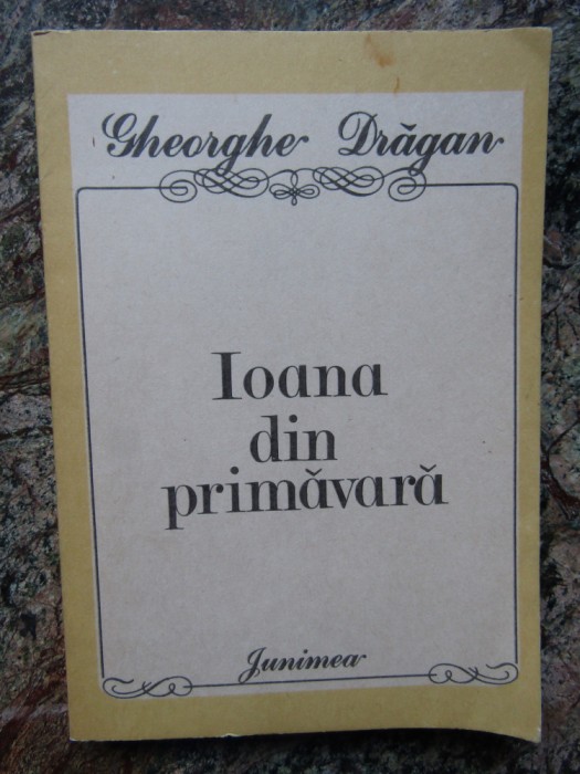 Ioana din primavara - GHEORGHE DRAGAN