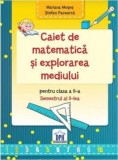 Caiet de Matematica si explorarea mediului - Clasa a II-a Semestrul al II-lea - Editura DPH