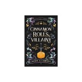 Cinnamon Rolls and Villainy: An Enemies to Lovers Fantasy Romance