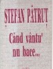 Cand vantu nu bace...