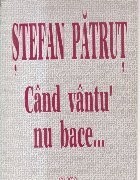 Cand vantu nu bace...