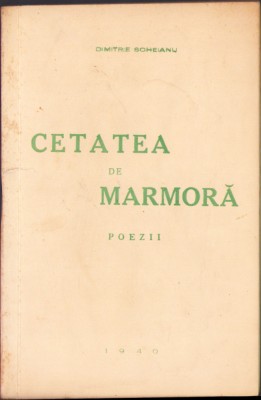 HST C1492 Cetatea de marmoră Poezii 1940 Dimitrie Scheianu dedicație autor foto
