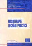 MASOTERAPIE. LUCRARI PRACTICE-ION DAN AURELIAN NEMES, MIHAI DRAGOI, ALINA TODOREAN, ANDREEA GHITA ALBULESCU-262547