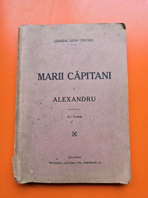 Mari Căpitani ( I) Alexandru - General Leon Cerchez foto