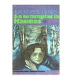 Alfonsas Bieliauskas - S-a intimplat la Kaunas - 112505