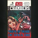 NIMENI NU MOARE DE DOUA ORI - PETER CHAMBERS - AMB