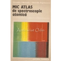 Mic Atlas De Spectrometrie Atomica - C. I. Manoliu, P. Gh. Zugravescu