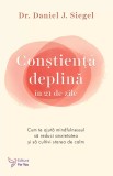 Constienta deplina in 21 de zile - Daniel J. Siegel - Editura For You