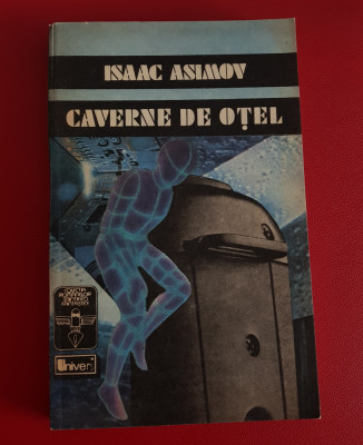 Isaac Asimov - Caverne de oțel 1992 foto