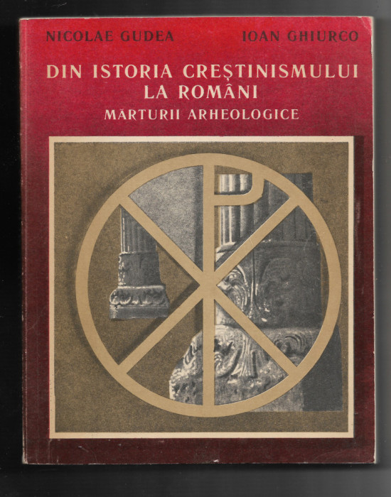 Nicolae Gudea, I. Ghiurco - Din istoria crestinismului la romani, 1988