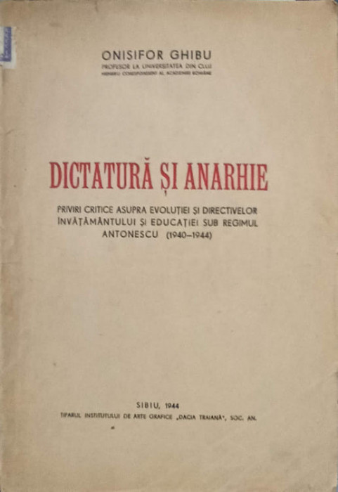 DICTATURA SI ANARHIE-ONISIFOR GHIBU-238361