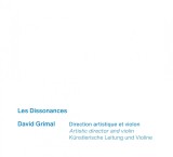 David Grimal - Les Dissonances | Ernest Chausson, Maurice Ravel, George Enescu