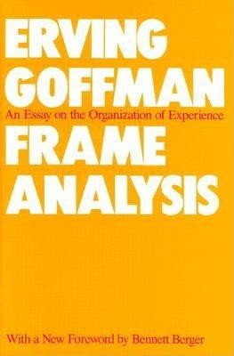 Frame Analysis: An Essay on the Organization of Experience foto
