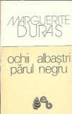 Ochii albastri, parul negru - Marguerite Duras, Editura Babel, 1990, 120 pagini, Literatura straina, Editie veche