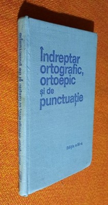 &amp;Icirc;ndreptar ortografic, ortoepic și de punctuație Editia a III-a 1971 foto