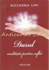 Darul Meditatiei Pentru Suflet - Alexandra Lupu, Editura PIM, 2012, Roman, Beletristica, 61 Pagini