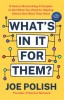 What&#039;s in It for Them?: 9 Genius Networking Principles to Get What You Want by Helping Others Get What They Want