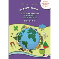 Recapitulare si evaluare. Mate + Stiinte - Clasa III, Raluca Voina, Laura Piros