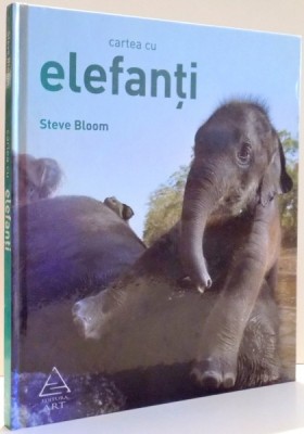 CARTEA CU ELEFANTI se STEVE BLOOM , 2007 foto