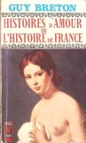 Histoires d&#039;Amour de l&#039;Histoire de France - Guy Breton, Pocket Books, 1965, Franceza, Romance istorica