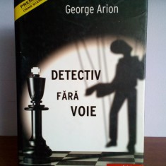 George Arion - Detectiv fara voie (integrala Andrei Mladin)