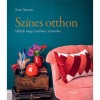Sz&iacute;nes otthon - Tal&aacute;ljuk meg a kedvenc sz&iacute;neinket - Anna Starmer