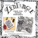 Zentangle Fabric Arts: Fabric Arts, Quilting, and Embroidery