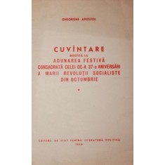 CUVANTARE ROSTITA LA ADUNAREA FESTIVA CONSACRATA CELEI DE - A 37 - A ANIVERSARI A MARII REVOLUTII SOCIALISTE DIN OCTOMBRIE