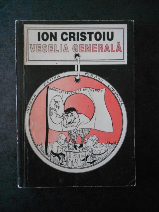 ION CRISTOIU - VESELIA GENERALA