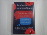 LEADERSHIPUL INSEAMNA LIMBAJ - L. David MARQUET
